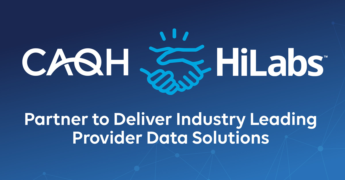 CAQH and HiLabs, Partner to Deliver Industry Leading Provider Data Solutions