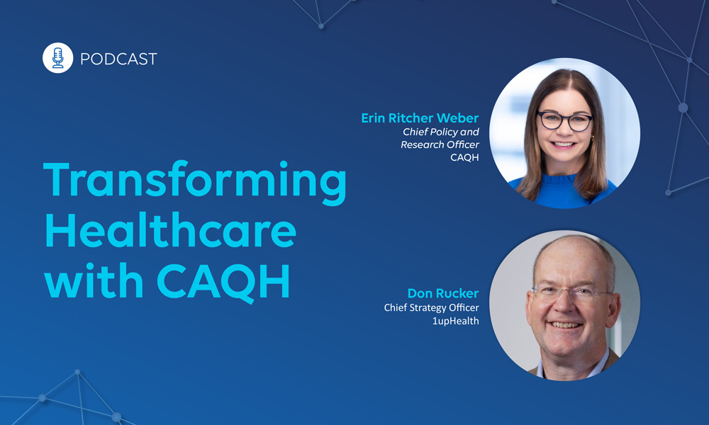 Podcast: Transforming Healthcare with CAQH - Erin Weber and Don Rucker on Data Quality and Interoperability
